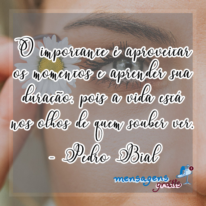 Mensagens de Pedro Bial