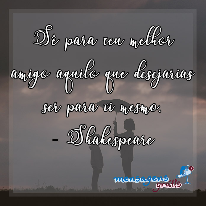 88 frases de Shakespeare sobre a vida, amor e amizade | Mensagens Grátis