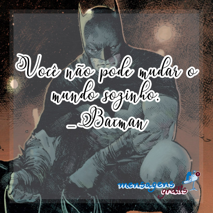 31 frases do Batman que são de arrepiar | Mensagens Grátis