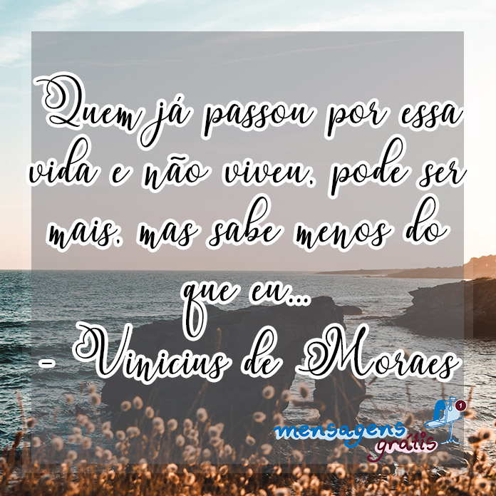 Frases de Vinicius de Moraes Sobre a Vida