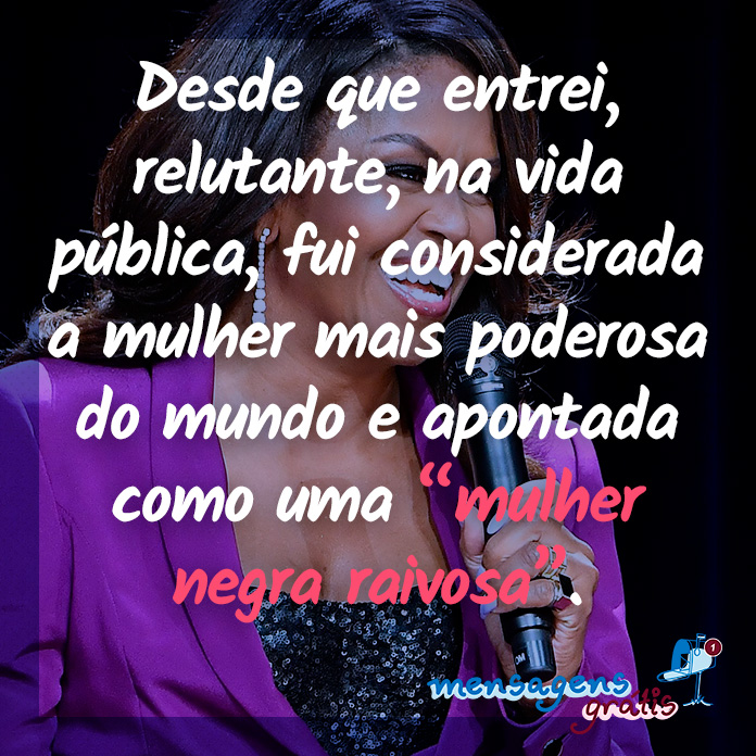 Mulher Raivosa - Frase do Livro Minha História da Michelle Obama