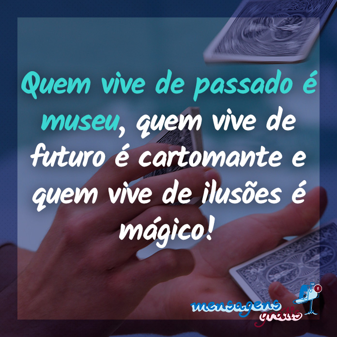 Frase 1 - Quem Vive de Passado é Museu